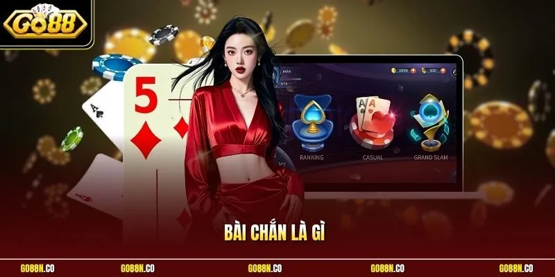 Bài Chắn Là Gì - Hiểu Đúng Luật Chơi Của Bộ Bài Cùng GO88