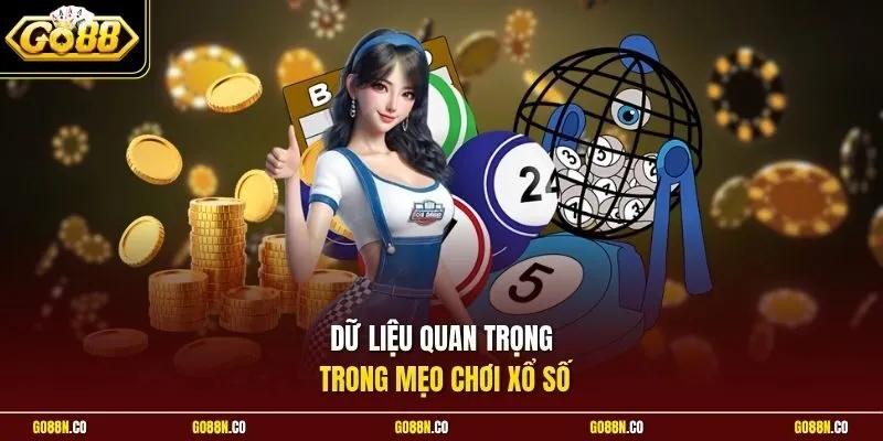 Dữ liệu quan trọng trong mẹo chơi xổ số