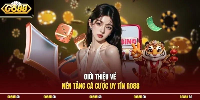 Giới thiệu về nền tảng cá cược uy tín GO88