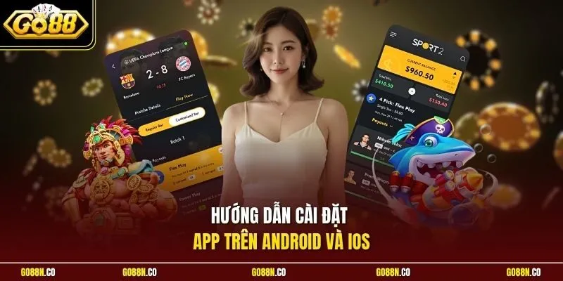 Hướng dẫn cài đặt app trên Android và iOS
