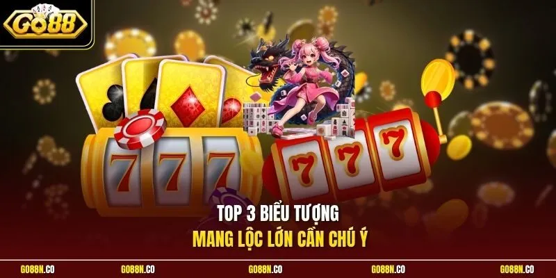 Top 3 biểu tượng mang lộc lớn cần chú ý